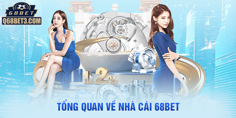 Tổng quan về nhà cái 68BET
